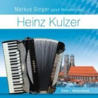 Audio M.Singer Spielt Melodien Von Heinz Kulzer Markus Singer