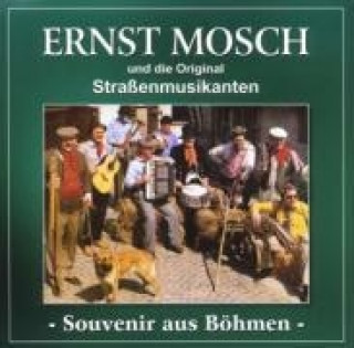 Audio Souvenir aus Böhmen Ernst & Strassenmusikanten Mosch