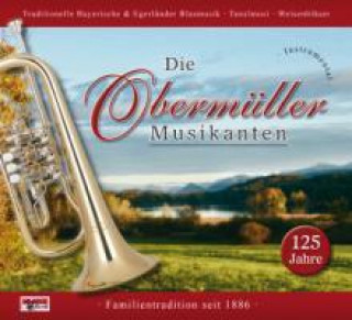 Hanganyagok 125 Jahre-Instrumental Die Obermüller Musikanten