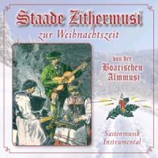 Audio Staade Zithermusi zur Weihnachtszeit Boarische Almmusi