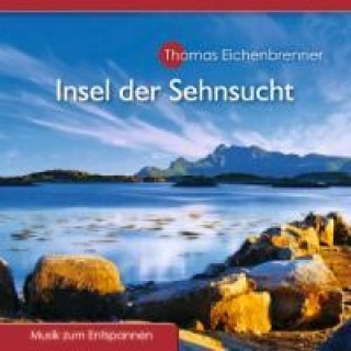 Audio Insel der Sehnsucht Thomas Eichenbrenner