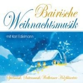 Audio Bairische Weihnachtsmusik KARL-Saiten-& Spielmusik EDELMANN