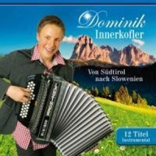 Audio Von Südtirol nach Slowenien Dominik Innerkofler