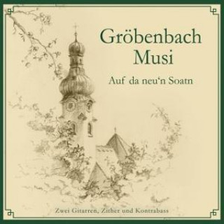 Аудио Auf da neu'n Soatn Gröbenbach Musi