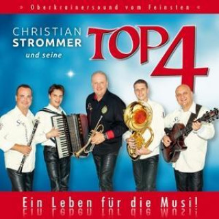 Audio Ein Leben für die Musi ! CHRISTIAN und seine TOP 4 STROMMER