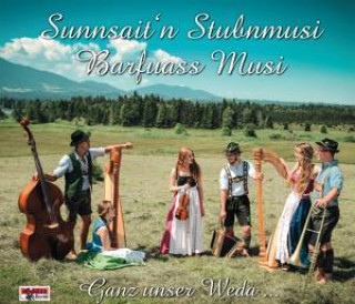 Audio Ganz unser Weda... Sunnsait'n Stubnmusi/Barfuass Musi