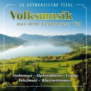 Audio Volksmusik aus dem Tegernseer Tal Various