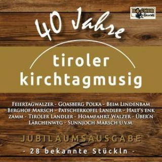 Audio 40 Jahre-Jubiläumsausgabe Tiroler Kirchtagmusig