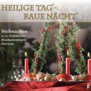 Audio Heilige Tag'-Raue Nächt' Dellnhauser Musikanten