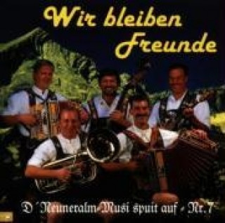 Audio Wir bleiben Freunde NEUNERALM MUSI Nr. 7