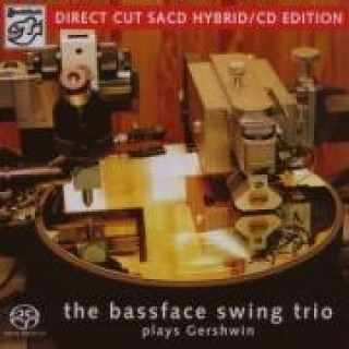 Audio Plays Gershwin (Mehrkanal) The Bassface Swing Trio
