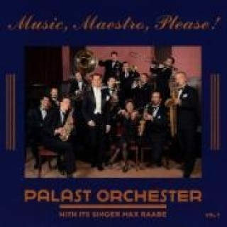 Audio MUSIC,MAESTRO,PLEASE! MAX & PALAST ORCHESTER RAABE