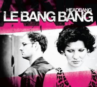 Audio Headbang Le Bang Bang