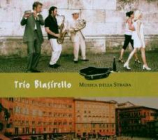 Zvok Musica Della Strada Trio Blasirello/Mulo Francel