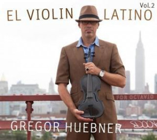 Hanganyagok El Violin Latino Vol.2-For Octavio Gregor Huebner
