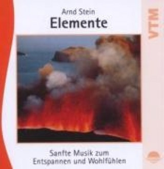 Audio ELEMENTE-Sanfte Musik zum Entspannen Arnd Stein