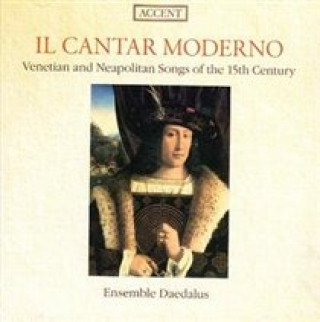 Audio Il Cantar Moderno-Venez.& Neapolit.Lie Ensemble Daedalus