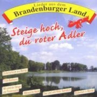 Audio Steig Hoch,Du Roter Adler Lieder Aus Dem Brandenburger Land