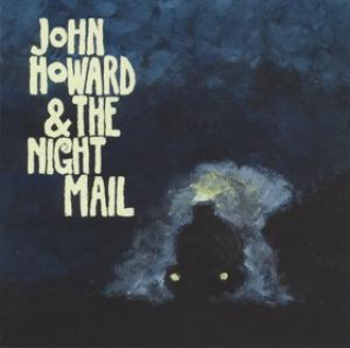 Hanganyagok John Howard & The Night Mail John & The Night Mail Howard