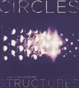 Audio Structures-Unreleased Material 1985-1989 Circles