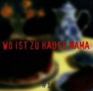 Audio Wo ist zuhause Mama Various