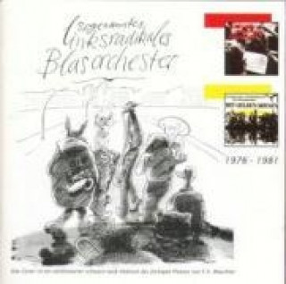 Audio 1976-1981 Sogenanntes Linksradikales Blasorchester