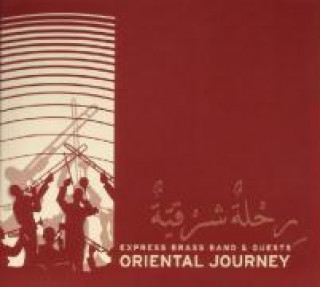 Audio Oriental Journey The & Guests Express Brass Band