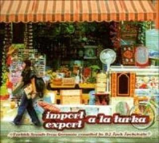 Audio Import Export a la Turka-Turkish Sounds From Germa Various