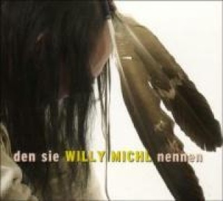 Audio Den sie Willy Michl nennen Willy Michl