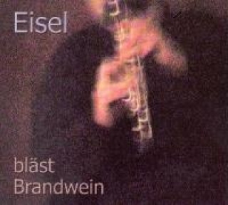 Audio Bläst Brandwein Helmut Eisel