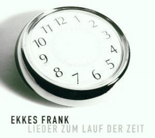 Audio LIEDER ZUM LAUF DER ZEIT Ekkes Frank