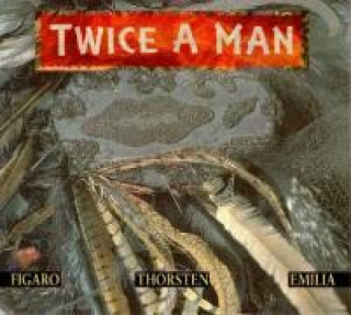 Audio Figaro Thorsten Emilia Twice A Man