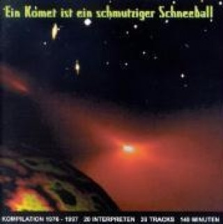 Audio Ein Komet ist ein schmutziger Schneeball 1976-1997 Various