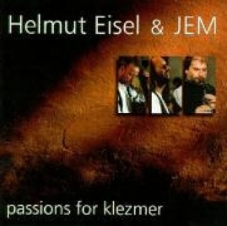 Аудио Passions For Klezmer Helmut & Jem Eisel