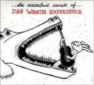 Audio The Accentric Sounds Of Das Weeth Experience