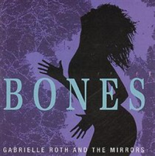 Audio Bones Gabrielle Roth