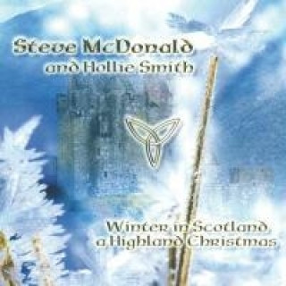 Audio Winter in Scotland-A Highland Christmas Steve & Smith McDonald