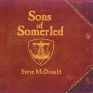 Hanganyagok SONS OF SOMMERLED STEVE MC DONALD