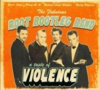 Audio A Taste Of Violence The Root Bootleg Band
