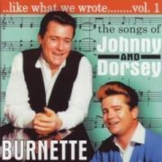 Audio  Like What We Wrote Vol.1 Johnny & Dorsey Burnette