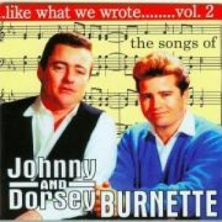 Audio Like What We Wrote Vol.2 Johnny & Dorsey Burnette