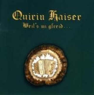 Audio Weil's mi gfreid Quirin Kaiser