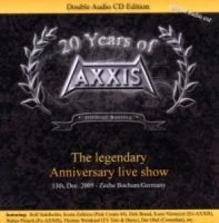 Audio 20 Years Of Axxis "The Legendary Anniversary Live Axxis