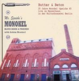 Audio Butter & Beton.35 Jahre Monokel Mr. Speiche's Monokel Blues Band