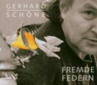 Аудио Fremde Federn Gerhard Schöne