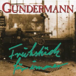 Audio Frühstück Für Immer Gerhard Gundermann