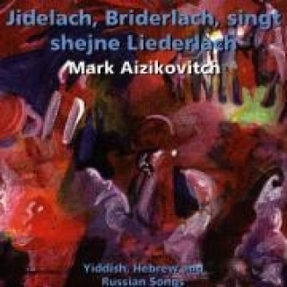 Audio Jidelach,Bridelach Singt/+ Mark Aizikovitch