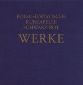 Audio Werke Bolschewistische Kurkapelle Schwarz-Rot