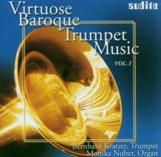 Audio Virtuose Baroque Trumpet Music Vol.1 Bernhard/Nuber Kratzer