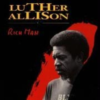 Zvok Rich Man Luther Allison